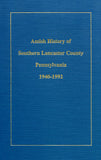 Amish History of Southern Lancaster County, Pennsylvania, 1940-1992
