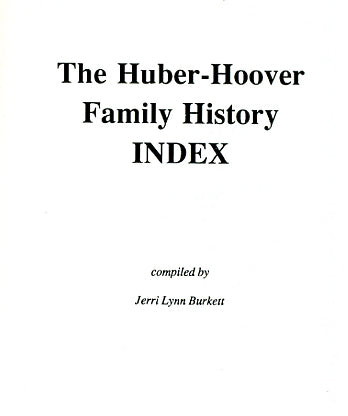 The Huber-Hoover Family History Index