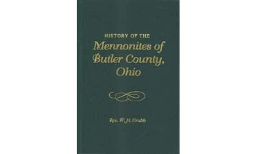 History of the Mennonites of Butler Co., Ohio - Reverend W. H. Grubb