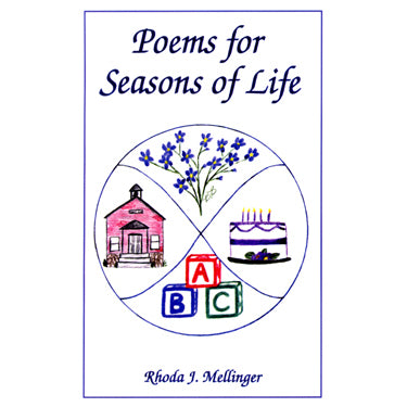 Poems for Seasons of Life - Rhoda J. Mellinger