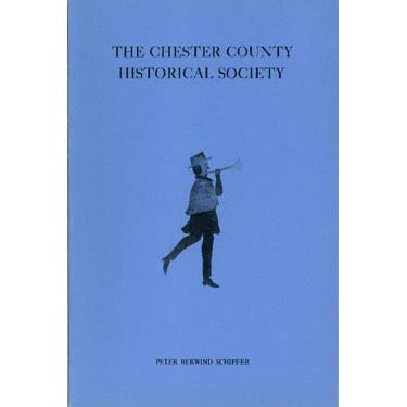 The Chester County Historical Society - Peter Berwind Schiffer