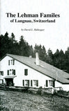 The Lehman Families of Langnau, Switzerland - David L. Habegger