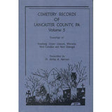 Cemetery Records of Lancaster Co., Pennsylvania, Vol. 5 - Dr. Shirley A. Harmon
