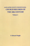 Lancaster Co., Pennsylvania, Church Records of the 18th Century, Vol. 2 - F. Edward Wright