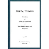 Conley Connelly; Descendants of Thomas Connelly, Rapho Township, Lancaster Co., Pennsylvania - Frances W. Waite