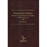 Tennessee John Stoltzfus: Amish Church-Related Documents and Family Letters - Paton Yoder