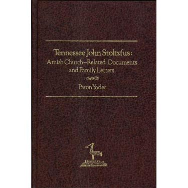 Tennessee John Stoltzfus: Amish Church-Related Documents and Family Letters - Paton Yoder