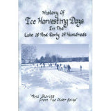 History of Ice Harvesting Days in the Late 18 and Early 19 Hundreds - J. Samuel King