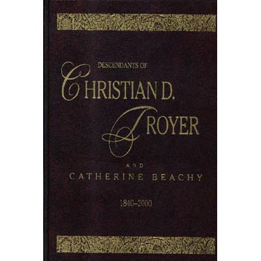 Descendants of Christian D. Troyer and Catherine Beachy, 1840-2000 - Henry C. Miller