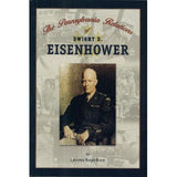 The Relations of Dwight D. Eisenhower—His Pennsylvania German Roots - Lawrence Berger-Knorr