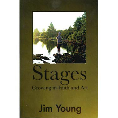 Stages Growing in Faith and Art - Jim Young
