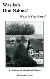 Was Isch Dini Nahme? What Is Your Name? A Collection of Swiss Family Names