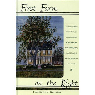 First Farm on the Right - Loretta "Jane" Stoltzfus