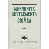 Mennonite Settlements in Crimea - Heinrich Goerz, translated by John B. Toews