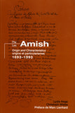 The Amish: Origin and Characteristics, 1693-1993 - Lydie Hege and Christoph Wiebe
