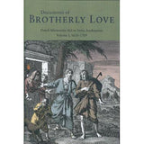 Documents of Brotherly Love, Volume I - James Lowry