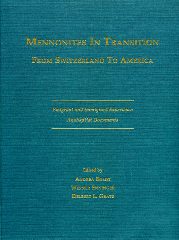 Mennonites in Transition From Switzerland to America - Andrea Boldt, Werner Enninger, and Delbert Gratz