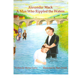 Alexander Mack: A Man Who Rippled the Waters - Myrna Grove; illustrated by Mary Jewell