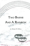 Two Basins and a Rainbow - Anne Mull