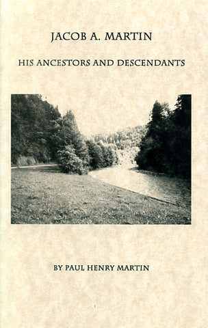Jacob A. Martin: His Ancestors and Descendants