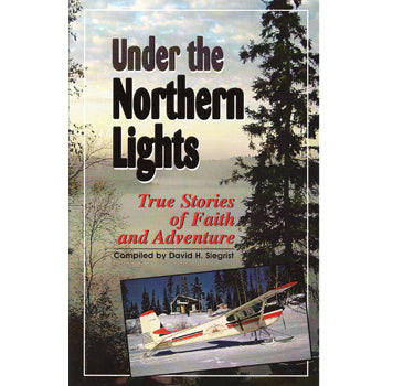 Under the Northern Lights - compiled by David H. Siegrist