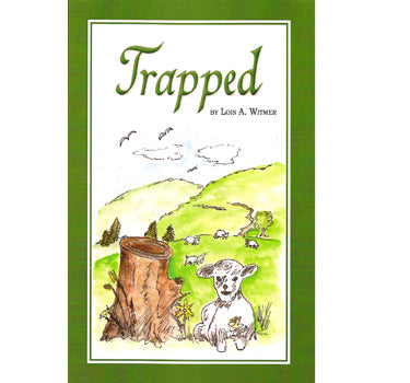 Trapped - Lois A. Witmer