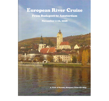 European River Cruise From Budapest to Amsterdam, November 1-16, 2008 - Masthof Bookstore