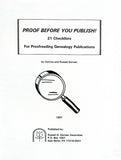 Proof Before You Publish: 21 Checklists for Proofreading Genealogy Publications - Corinne and Russell D. Earnest
