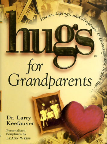 Hugs for Grandparents - Dr. Larry Keefauver