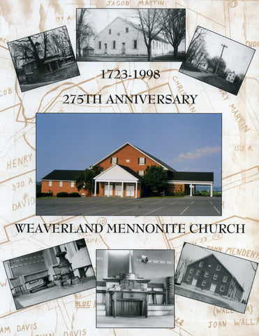 1723-1998 275th Anniversary Weaverland Mennonite Church - Brian E. Martin and others