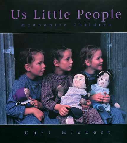 Us Little People: Mennonite Children - Carl Hiebert