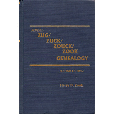 Revised Zug/Zuck/Zouck/Zook Genealogy - Harry D. Zook