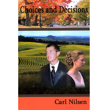 Choices and Decisions - Carl Nilsen