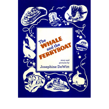 The Whale and the Ferryboat - Josephine DeWitt