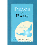 Peace After Pain: The Story of My Life and Pilgrimage - Alisa R. Henry