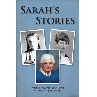 Sarah's Stories - Sarah Yoder Scott