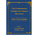 The Comprehensive Pennsylvania German Dictionary, Vol. Twelve: Supplement - edited by C. Richard Beam and Jennifer L. Trout