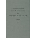 The Ancestors and Descendants of Jacob B. Oberholtzer and Magdalena B. Longenecker - compiled by Noah L. Oberholtzer, Jr.