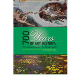 700 Years of Art History: Pre-Renaissance to Modernism - Frederick T. Dixon