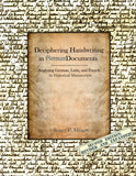 Deciphering Handwriting in German Documents: Analyzing German, Latin, and French in Historical Manuscripts - Roger P. Minert