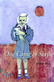 One Came to Stay