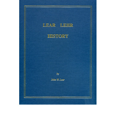 Lear Lehr History - compiled by John W. Lear
