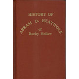 History of Abram D. Heatwole of Rocky Hollow - Sandra G. Heatwole