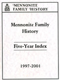 Mennonite Family History Five-Year Index, Years 1997-2001