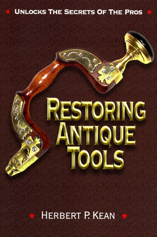 Restoring Antique Tools - Herbert P. Kean