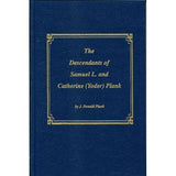 The Descendants of Samuel L. and Catherine (Yoder) Plank - J. Donald Plank