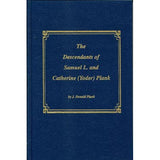 The Descendants of Samuel L. and Catherine (Yoder) Plank - J. Donald Plank