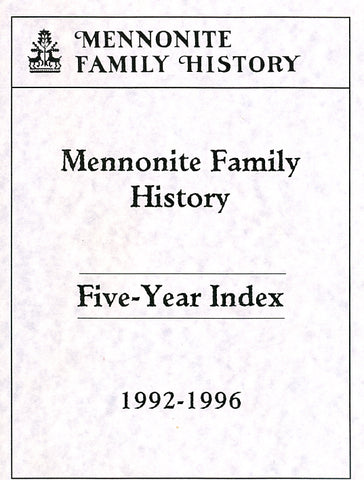 Mennonite Family History Five-Year Index, Years 1992-1996
