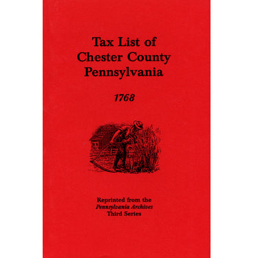 Tax List of Chester County, Pennsylvania, 1768 - Heritage Books
