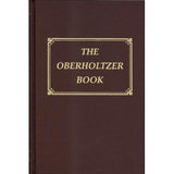 The Oberholtzer Book: A Foundation Book of Oberholtzer Immigrants and Unestablished Lines - edited and compiled by Barbara B. Ford